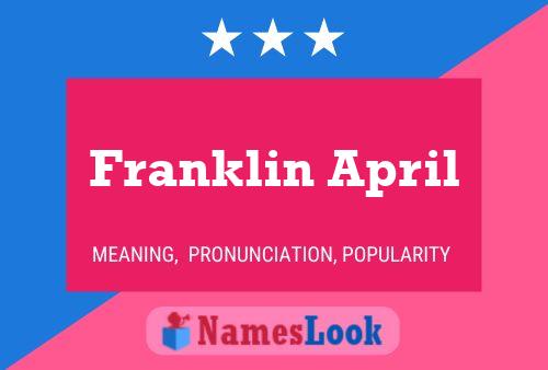 Franklin April Name Poster