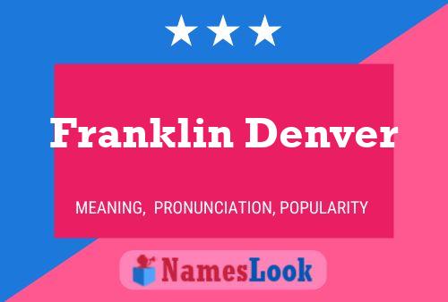 Franklin Denver Name Poster