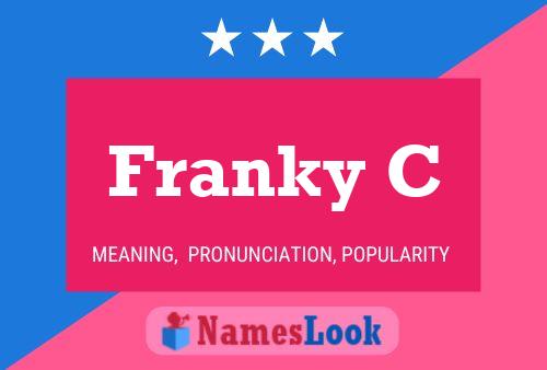 Franky C Name Poster