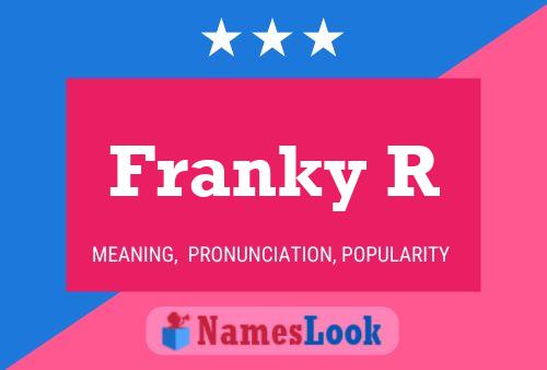 Franky R Name Poster