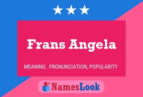 Frans Angela Name Poster