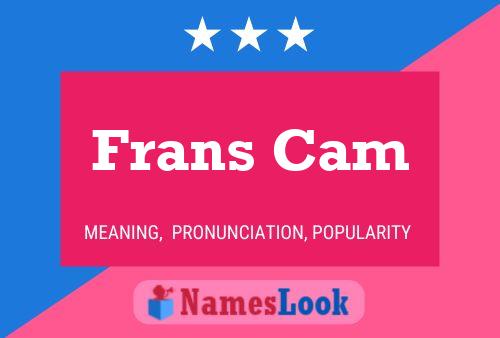 Frans Cam Name Poster