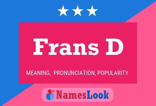 Frans D Name Poster