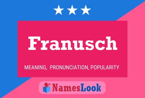 Franusch Name Poster