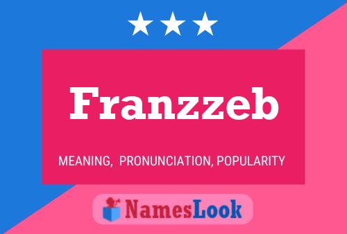 Franzzeb Name Poster