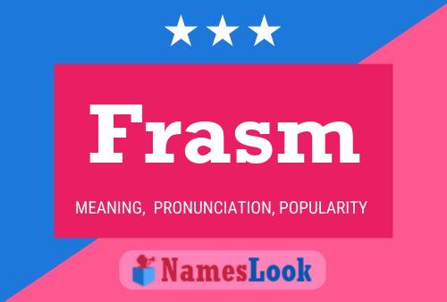 Frasm Name Poster