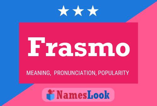 Frasmo Name Poster