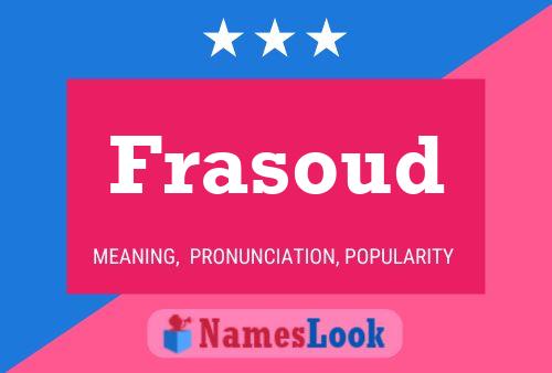 Frasoud Name Poster