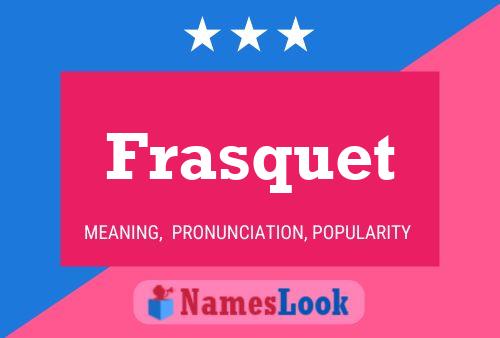 Frasquet Name Poster