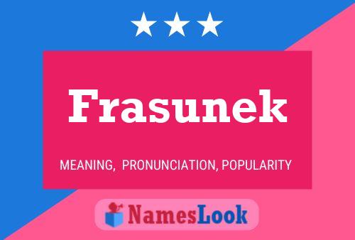 Frasunek Name Poster