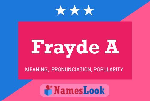 Frayde A Name Poster