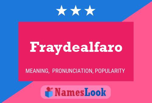 Fraydealfaro Name Poster