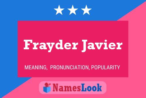 Frayder Javier Name Poster