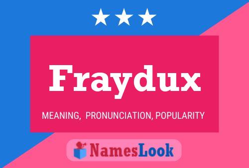 Fraydux Name Poster