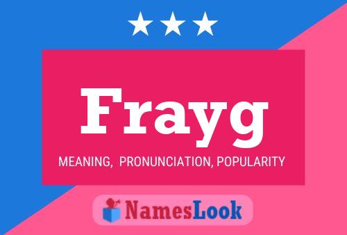 Frayg Name Poster