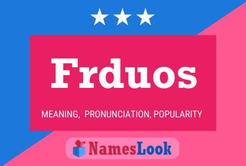 Frduos Name Poster