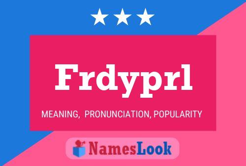 Frdyprl Name Poster