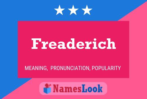 Freaderich Name Poster