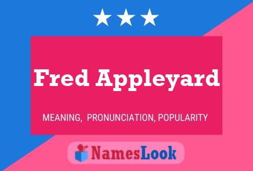 Fred Appleyard Name Poster