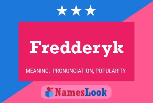 Fredderyk Name Poster