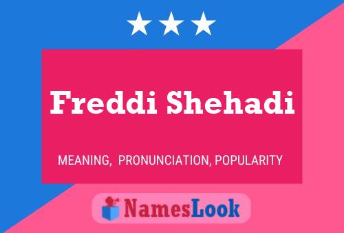 Freddi Shehadi Name Poster