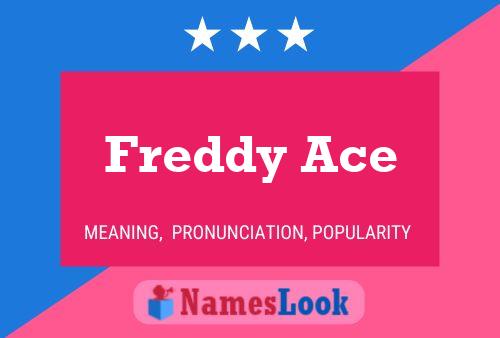 Freddy Ace Name Poster