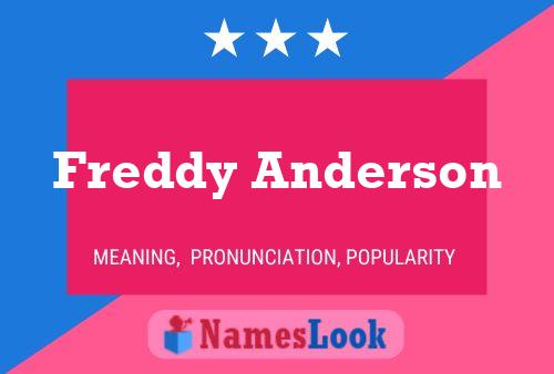 Freddy Anderson Name Poster