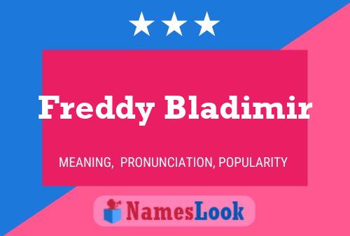 Freddy Bladimir Name Poster