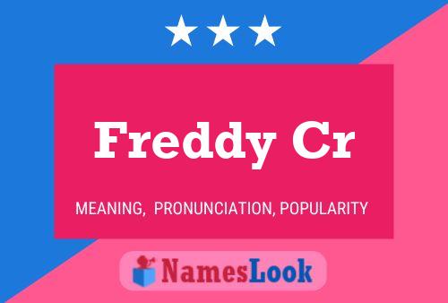 Freddy Cr Name Poster