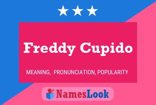 Freddy Cupido Name Poster