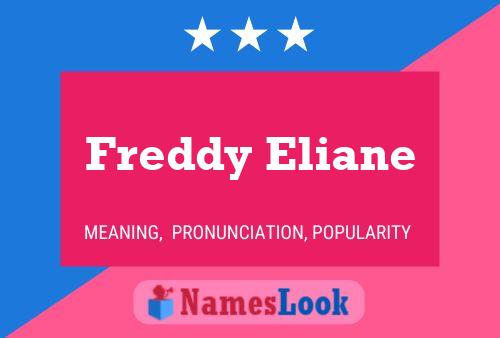 Freddy Eliane Name Poster