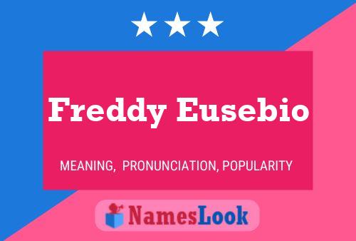 Freddy Eusebio Name Poster