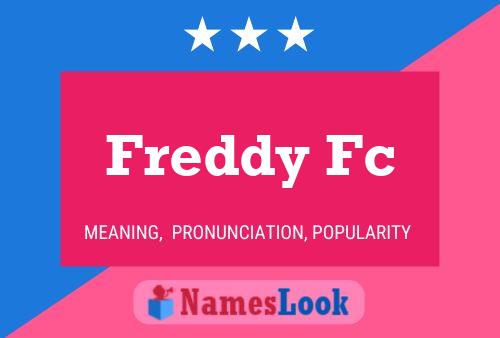 Freddy Fc Name Poster