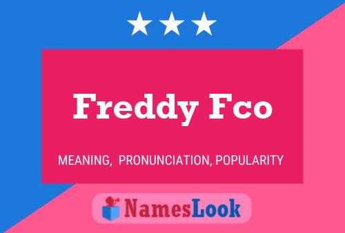 Freddy Fco Name Poster