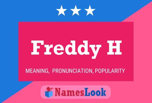 Freddy H Name Poster