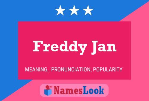 Freddy Jan Name Poster