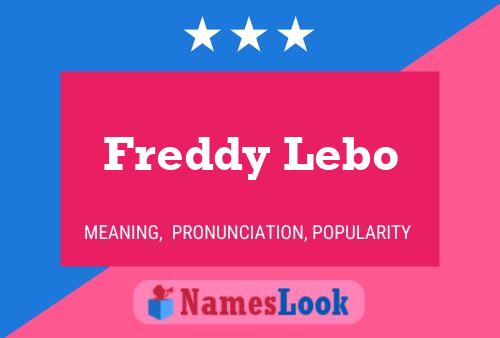 Freddy Lebo Name Poster