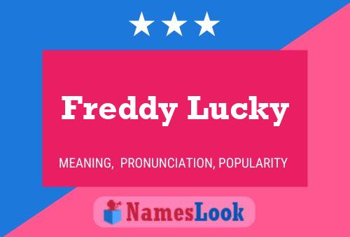 Freddy Lucky Name Poster