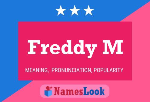 Freddy M Name Poster