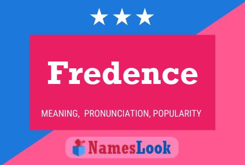 Fredence Name Poster