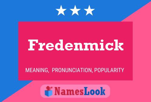 Fredenmick Name Poster