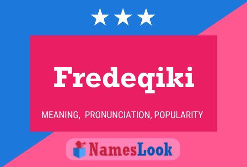 Fredeqiki Name Poster