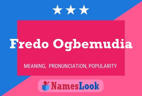 Fredo Ogbemudia Name Poster