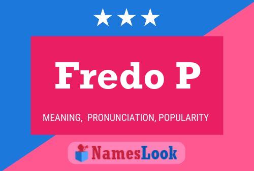 Fredo P Name Poster