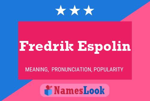 Fredrik Espolin Name Poster