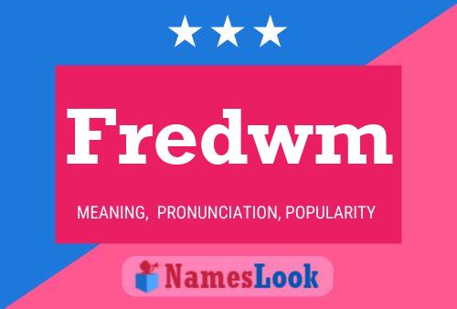 Fredwm Name Poster