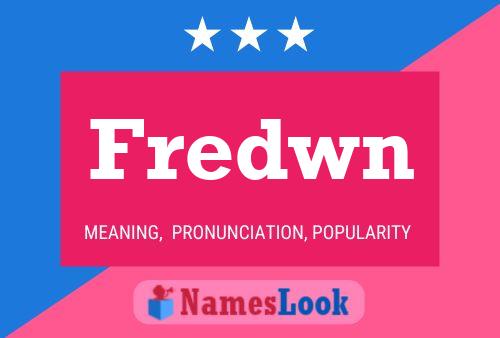 Fredwn Name Poster