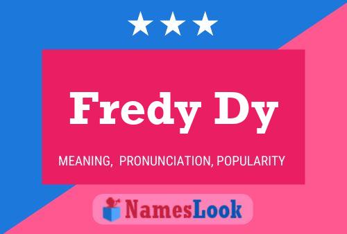 Fredy Dy Name Poster