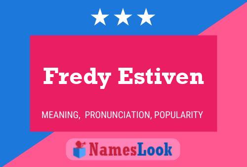 Fredy Estiven Name Poster