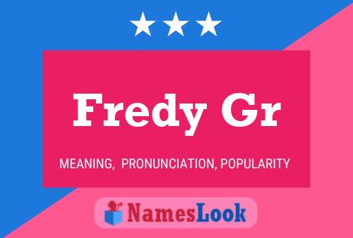 Fredy Gr Name Poster